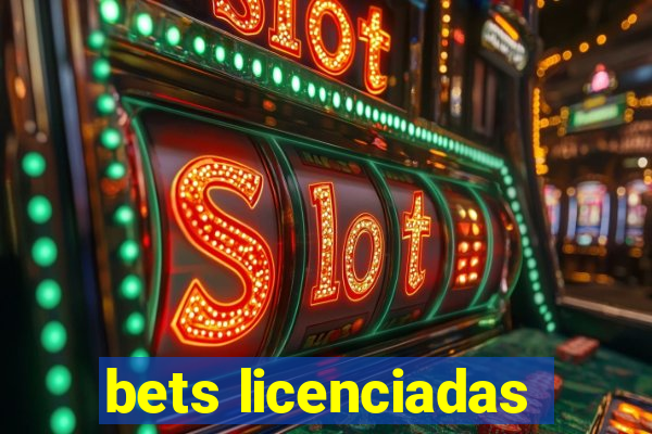 bets licenciadas